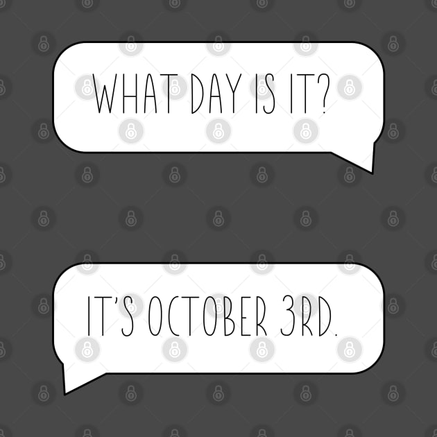 It’s October 3rd Funny Quote Bubbles by Punderstandable