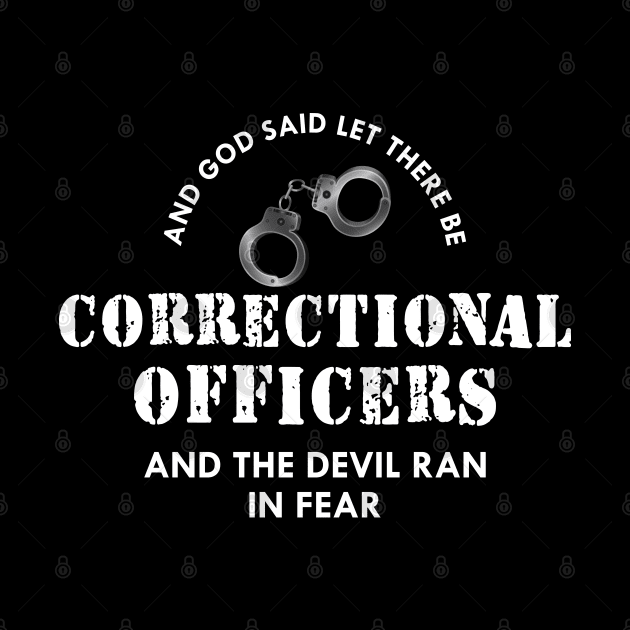 Correctional Officer - Devil ran in fear by KC Happy Shop