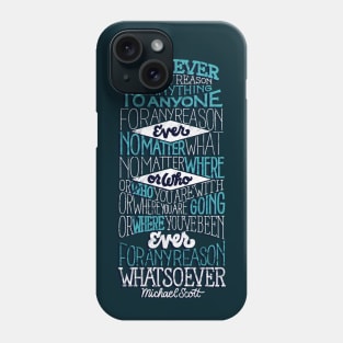 For Any Reason Ever No Matter What Phone Case