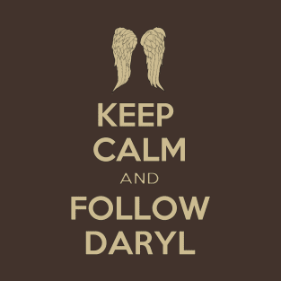 Keep Calm and Follow Daryl T-Shirt