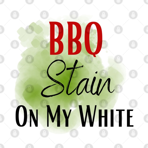 Barbecue stain on my white, bbq stain, grilling by Maroon55