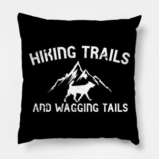 Hiking Trails And Wagging Tails Pillow