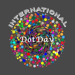 A gift International Dot Day 2019 T-Shirt