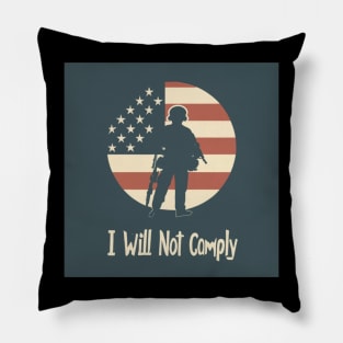 i will not comply Pillow