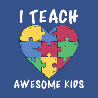 Autism Awareness, I Teach Awesome Kids T-Shirt