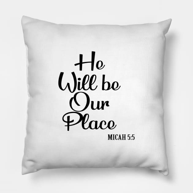 He will be our place Pillow by Dhynzz