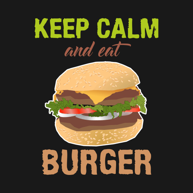 keep calm and eat burger by bless2015
