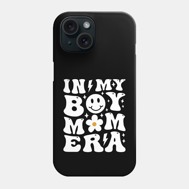 Smile Face In My Boy Mom Era Groovy Mother's Day Phone Case by Emma Creation