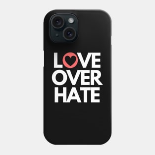 Love over hate Phone Case