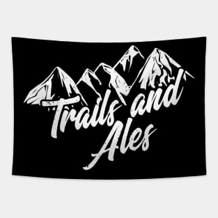 Trails and Ales Shirt Hiking Trail Running and Beer Tapestry