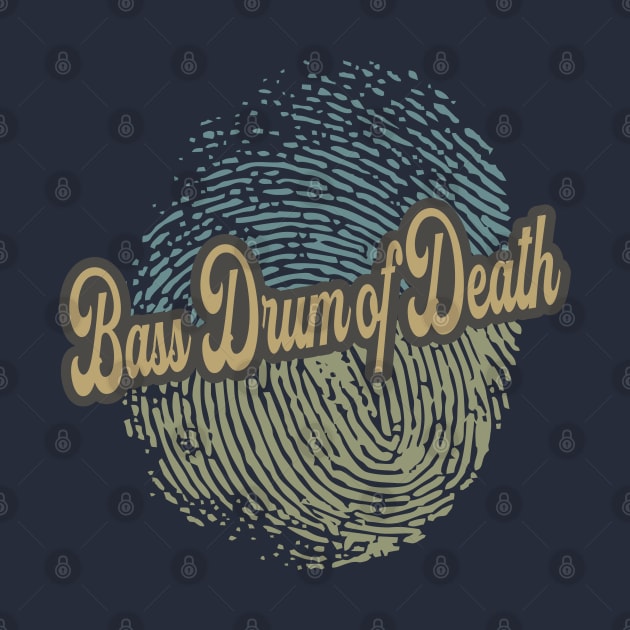 Bass Drum of Death Fingerprint by anotherquicksand