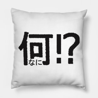 NANI!? Pillow