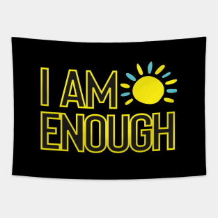 I Am Enough Self Love Inspirational Positivity Modern Typography With Sun Tapestry