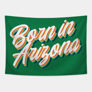 Born In Arizona - 80's Retro Style Typographic Design Tapestry