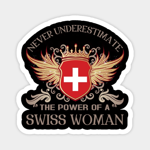 NEVER UNDERESTIMATE THE POWER OF A SWISS WOMAN Magnet by savy