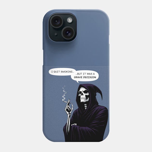 Grim Reaper quit smoking is a grave decision Phone Case by Retro Vibe