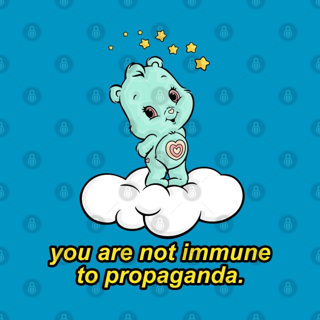 You Are Not Immune To Propaganda / by DankFutura