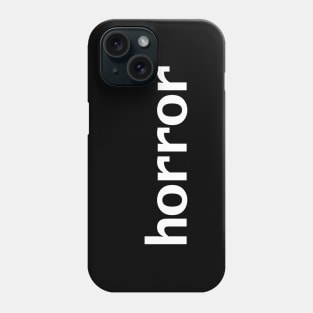 Horror Minimal Typography White Text Phone Case