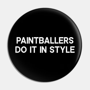 Paintballers Do It in Style Pin