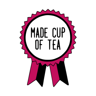 Made Cup of Tea - Adulting Award T-Shirt