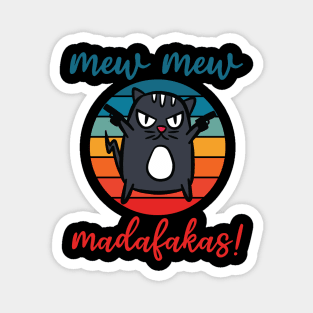 pew pew madafakas vintage funny crazy cat owners Magnet