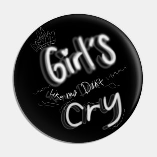 girls like me dont cry Pin