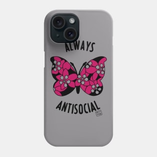 Always Antisocial Butterfly Phone Case