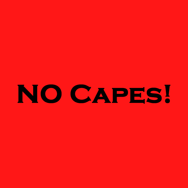 No Capes! by MarvelMe