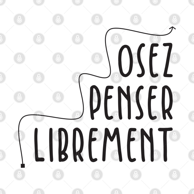 Osez Penser Librement by BlueZenStudio