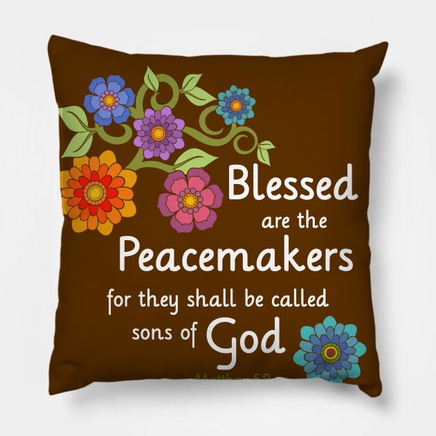 Blessed are the Peacemakers Pillow by AlondraHanley