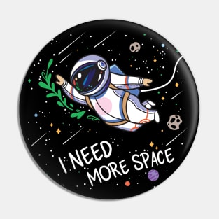 I need more space Pin