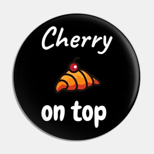 Cherry on top Pin