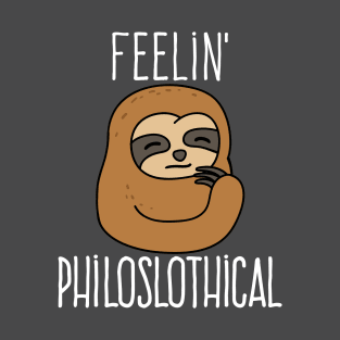 Sloth Shirt - Feelin' Philoslothical T-Shirt