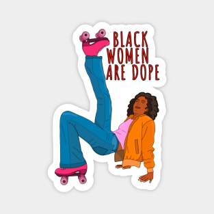 Black Women Are Dope Magnet