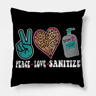 PEACE LOVE AND SANITIZE Pillow