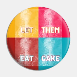 "LET THEM EAT CAKE" - collage of Marie Antoinette portraits in pop art style and colors Pin