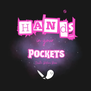 Hands in Your Pockets T-Shirt