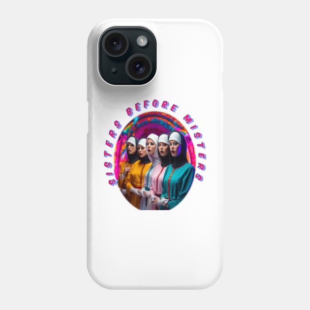 Sisters before misters, cool galentines girls,galantines, wierd Phone Case by sailorsam1805