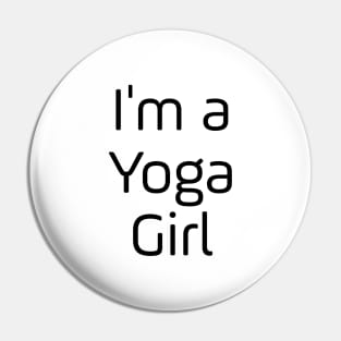 I'm A Yoga Girl Pin