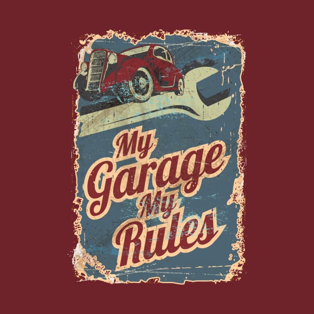 My Garage My Rules by funkymonkeytees