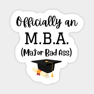 Officially an MBA Funny Graduation Gift Magnet