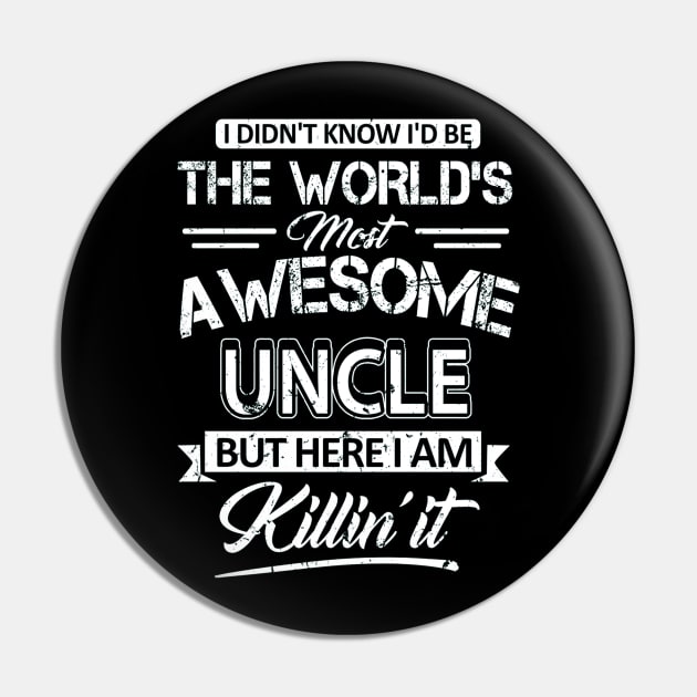 World's Most Awesome Uncle Vintage Uncle Pin by SkivingtonAllanss