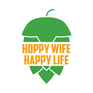 Hoppy WIfe Happy Life T-Shirt