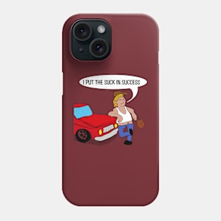 I put the suck in success Phone Case