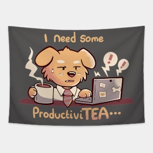 I Need some ProductiviTEA Tapestry