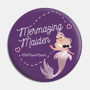The Maven Medium- Mermazing Maiden Pin