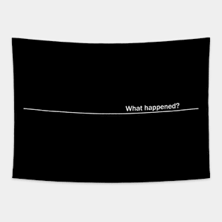 Heartbeat Flatline What Happened Shirt Tapestry