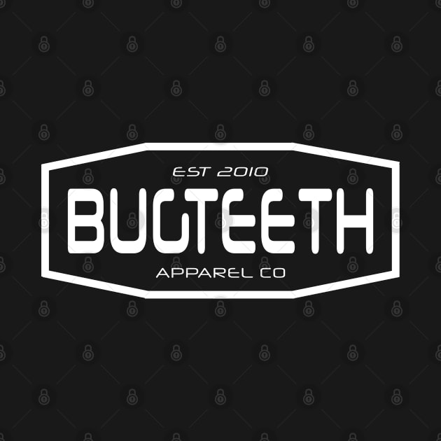 Bugteeth Apparel est 2010 by Bugteeth