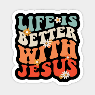 Life is better with Jesus Magnet