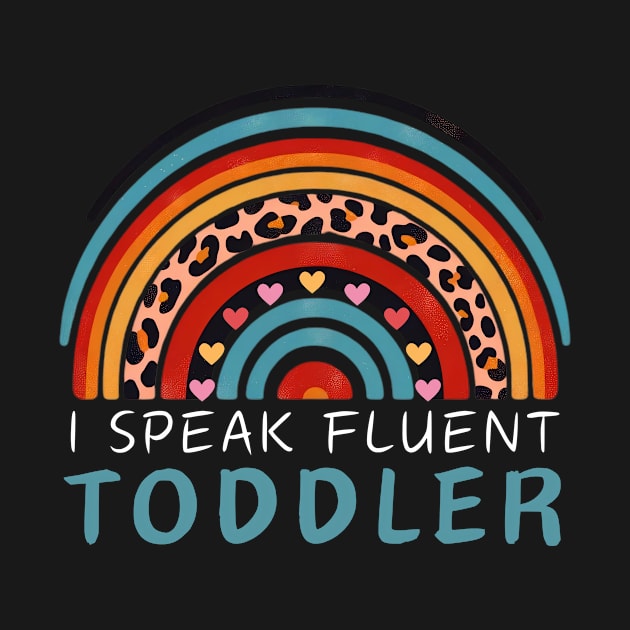 I Speak Fluent Toddler Rainbow Heart Tee by Sahl King